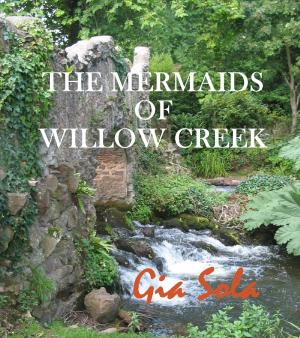 Cover of the book The Mermaids of Willow Creek by Shauntay L. Dunbar