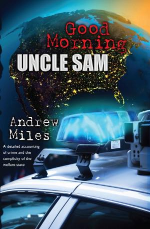 Cover of the book Good Morning Uncle Sam by Joanne Hughes