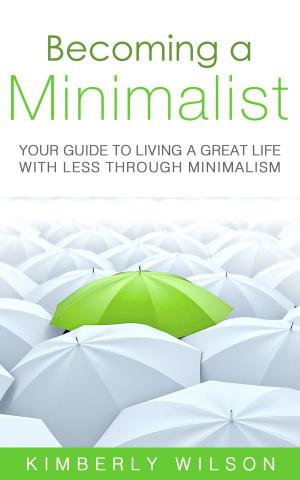 Cover of the book Becoming a Minimalist by Kimberly Wilson