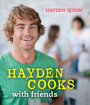 Cover of the book Hayden Cooks With Friends by Paul Donovan, Patrick Gallagher