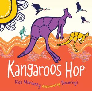 Cover of the book Kangaroos Hop by Michael Rantissi, Kristy Frawley