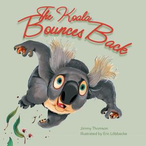 Cover of the book The Koala Bounces Back by Penni Russon