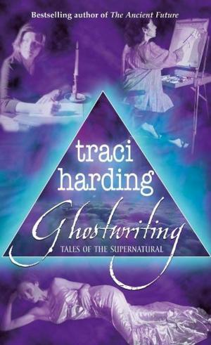 Cover of the book Ghostwriting by Traci Harding