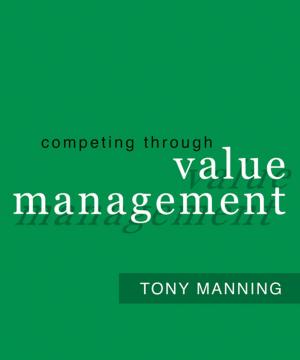 Cover of the book Competing Through Value Management by Maureen Collins