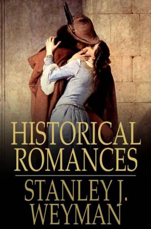 bigCover of the book Historical Romances: Under the Red Robe, Count Hannibal, A Gentleman of France by 