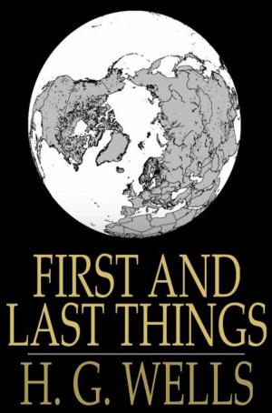 Cover of the book First and Last Things: A Confession of Faith and Rule of Life by John Galsworthy