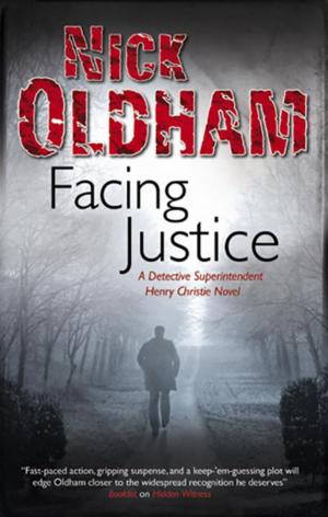 Cover of the book Facing Justice by Nick Oldham