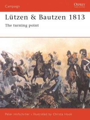 Cover of the book Lützen & Bautzen 1813 by Mark Stille