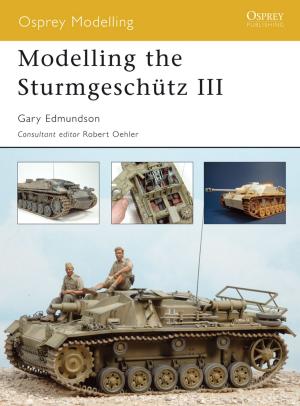 Book cover of Modelling the Sturmgeschütz III