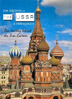 Cover of the book Jim Brown in The USSR: a travelogue by Jim Brown