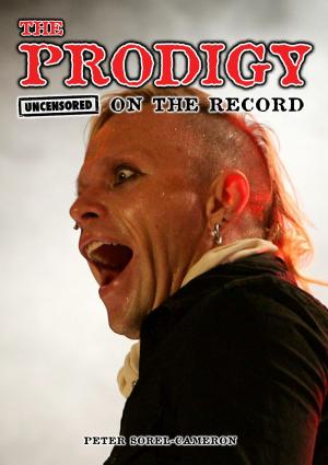 Cover of the book The Prodigy - Uncensored On the Record by Jessica James
