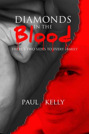 Cover of the book Diamonds in the Blood by Paul Kelly