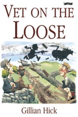 Cover of the book Vet on the Loose by Siobhán Parkinson
