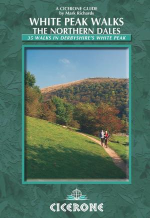 Cover of the book White Peak Walks: The Northern Dales by Dennis Kelsall, Jan Kelsall