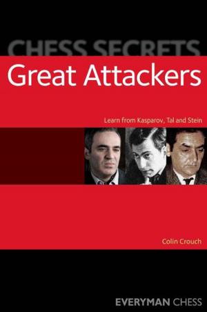 Cover of the book Chess Secrets: Great Attackers by John Emms, Richard Palliser, Jovanka Houska