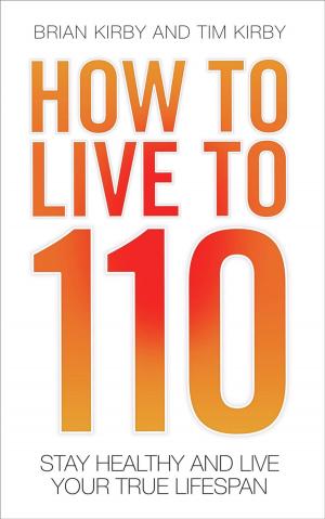 Cover of the book How to Live to 110 by Gordon Honeycombe