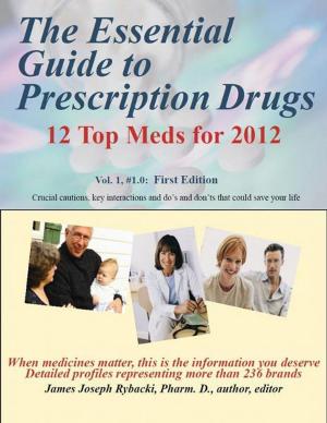 Book cover of The Essential Guide to Prescription Drugs, 12 Top Meds for 2012