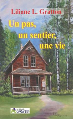Cover of the book Un pas, un sentier, une vie by Noelle Rahn-Johnson