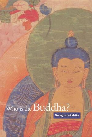 Cover of the book Who is the Buddha? by Sangharakshita