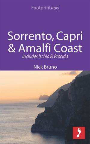 Cover of the book Sorrento, Capri & Amalfi Coast Footprint Focus Guide: Includes Ischia & Procida by Mary-Ann Gallagher