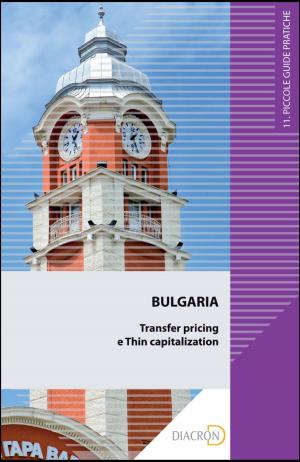 Cover of the book Bulgaria. Transfer pricing e Thin capitalization by Nicola Santoro