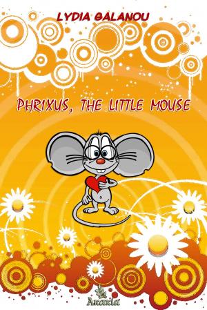 Cover of the book Phrixus, the Little Mouse by TruthBeTold Ministry, Joern Andre Halseth, Martin Luther