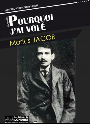 Cover of the book Pourquoi j'ai volé by Maurice Leblanc