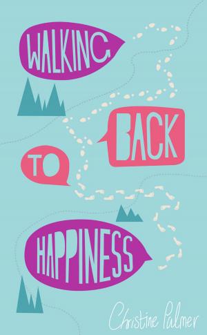 Cover of the book Walking Back to Happiness by Steven Robert Alexander