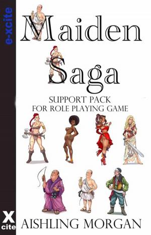 Cover of the book The Maiden Saga: Role Playing Game Support Pack by Maxine Marsh, Penelope Friday, Brian M. Powell, J R Roberts, Kate Dominic