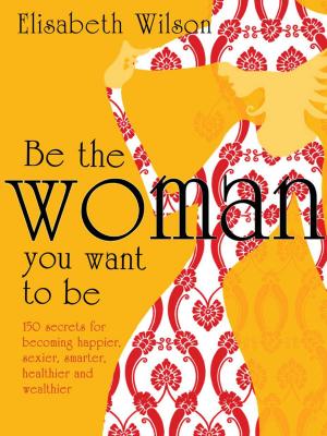 Book cover of Be the woman you want to be