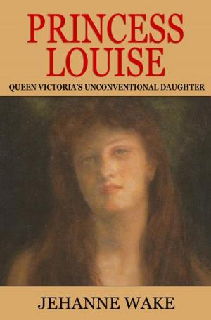 Cover of Princess Louise: Queen Victoria's Unconventional Daughter