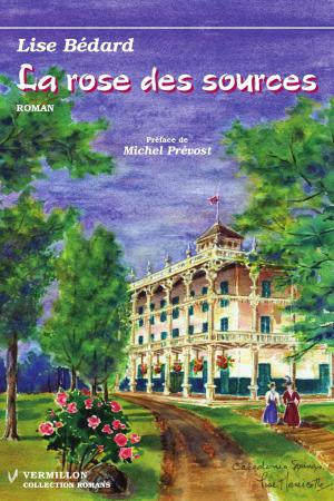 Cover of the book La rose des sources by Yves Breton