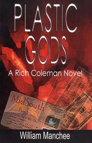 Book cover of Plastic Gods, A Rich Coleman Novel Vol 2