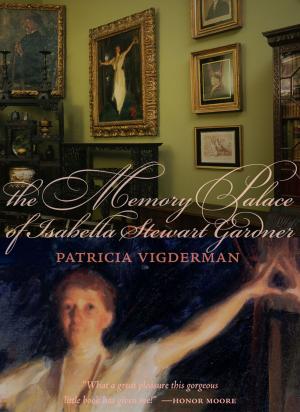 Cover of the book The Memory Palace of Isabella Stewart Gardner Museum by Carole Maso