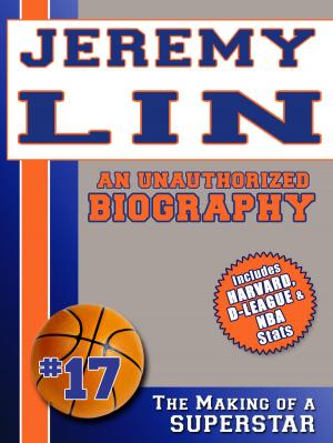 Cover of the book Jeremy Lin: An Unauthorized Biography by Belmont and Belcourt Biographies