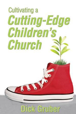 Cover of the book Cultivating a Cutting-Edge Children's Church by Ron Cole-Turner