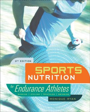 Cover of the book Sports Nutrition for Endurance Athletes, 3rd Ed. by Bradley Wiggins