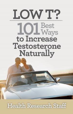 Book cover of Low T? 101 Best Ways to Increase Testosterone Naturally