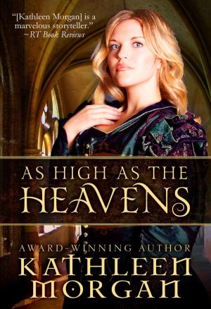 Cover of the book As High As the Heavens by Kathleen Morgan