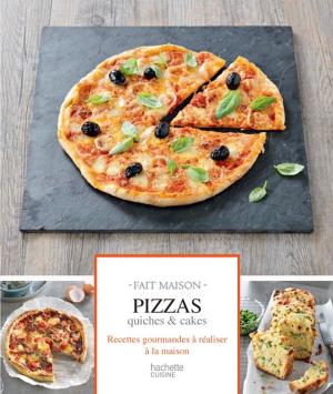 Cover of Pizzas, quiches et cakes