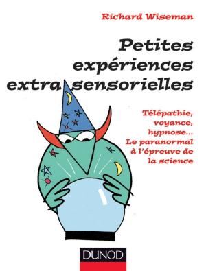 bigCover of the book Petites expériences extra-sensorielles - Télépathie, voyance, hypnose... by 