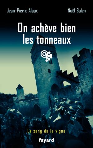 Cover of the book On achève bien les tonneaux by Thierry Colombié