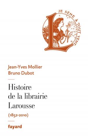 Cover of the book Histoire de la librairie Larousse by Collectif