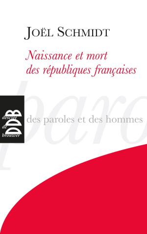 Cover of the book Naissance et mort des républiques françaises by Zeina el Tibi