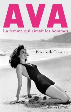 Cover of the book Ava, la femme qui aimait les hommes by Michel PEYRAMAURE
