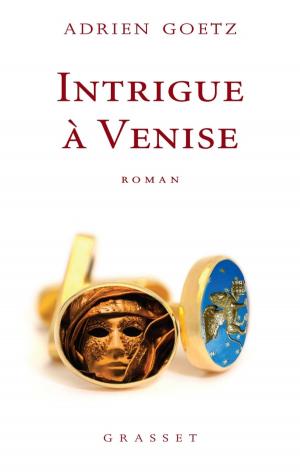 Cover of the book Intrigue à Venise by Gérard Guégan