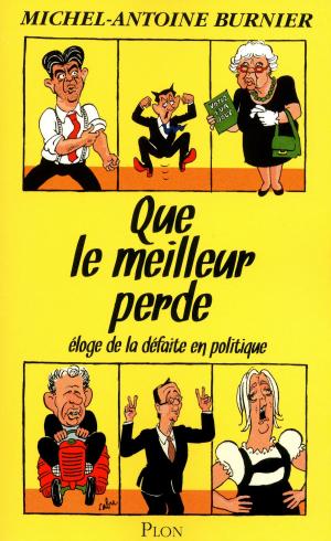 Cover of the book Que le meilleur perde by Monique COTTRET
