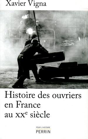 Cover of the book Histoire des ouvriers en France au XXe siècle by François VAYNE