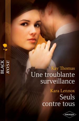 Cover of the book Une troublante surveillance - Seuls contre tous by Nora Roberts