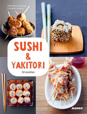 Cover of the book Sushi & yakitori by Didier Dufresne, Laetitia Ganglion Bigorda
